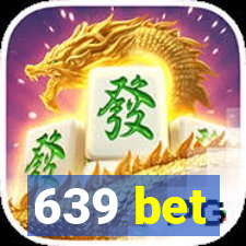 639 bet